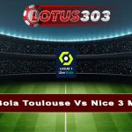 Prediksi Bola Toulouse Vs Nice 3 Maret 2024