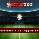 Prediksi Bola Serbia Vs Inggris 17 Juni 2024