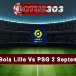 Prediksi Bola Lille Vs PSG 2 September 2024