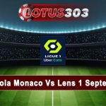 Prediksi Bola Monaco Vs Lens 1 September 2024